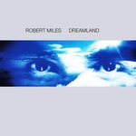 cover: Robert Miles - Dreamland