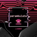 cover: Sweez - Perambulate