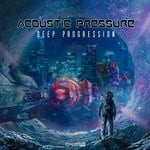 cover: Acoustic Pressure - Deep Progression