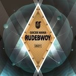 cover: Suicide Mania - Rudebwoy