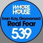 cover: Groovenerd|Ivan Kay - Real Fear