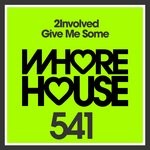 cover: 2involved - Give Me Some