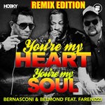 cover: Bernasconi & Belmond|Farenizzi - You're My Heart, You're My Soul (Remixes)