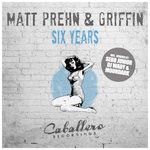 cover: Matt Prehn & Griffin - Six Years