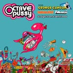 cover: George Clinton|Octavepussy|Parliament|Funkadelic - Straight From #1 Bimini Road