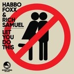 cover: Habbo Foxx|Rich Samuel - Let You Do This