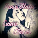 cover: Pure State - Come Closer