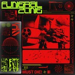 cover: Must Die! - Funeral Zone