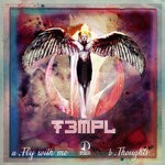 cover: T3mpl - Fly With Me/Thoughts