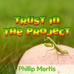 cover: Phillip Mortis - Trust In The Project