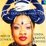 cover: Lady Laronda Maestro - House Junkie: Ondagroove Remix