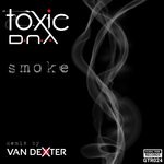 cover: Toxic D.n.a - Smoke