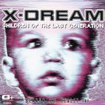 cover: X-dream - Children Of The Last Generation (Bennun & Healey Remix)