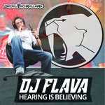 cover: Dj Flava - Hearing Is Believing