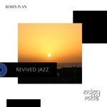 cover: Robin Ivan - Revived Jazz