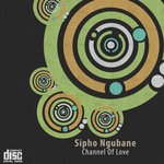 cover: Sipho Ngubane - Channel Of Love