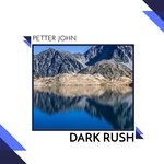 cover: Petter John - Dark Rush