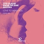 cover: Aulora|Swim Or Sink|Tite Clausi - Love To Hear You