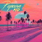 cover: Popcorn Kid - Newness