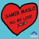 cover: Samir Maslo - All My Love (2020)