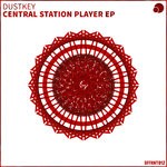 cover: Bazil Mc|Dustkey|Petroll - Central Station Player EP