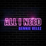 cover: Bennie Velez - All I Need