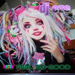 cover: Dj Ezc - Feel So Good