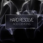 cover: Hard Resolve - Acid Demons