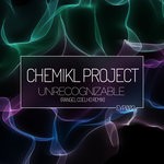 cover: Chemikl Project - Unrecognizable