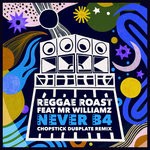 cover: Reggae Roast|Mr. Williamz - Never B4 (Chopstick Dubplate Remix)