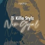 cover: Nacho|Ti Killa Stylz - New Gyal