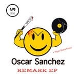 cover: Oscar Sanchez - Remark EP