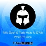 cover: Mile Gosh & Todd Haze|Q'aila - When I'm Gone