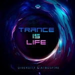 cover: Diversity & Atmosfire - Trance Is Life