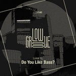 cover: Luixar Kl - Do You Like Bass?