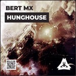 cover: Bert Mx - Hunghouse