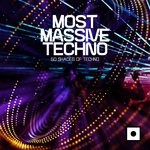 cover: Various - Most Massive Techno (50 Shades Of Techno)