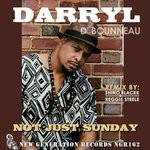 cover: Darryl D'bonneau - Not Just Sunday