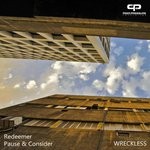 cover: Wreckless - Redeemer/Pause & Consider