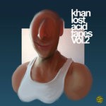 cover: Khan - Lost Acid Tapes Vol 2