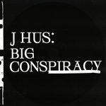 cover: J Hus - Big Conspiracy