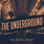 cover: Blacklight - The Underground