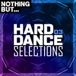 cover: Various - Nothing But... Hard Dance Selections Vol 03