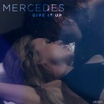 cover: Mercedes - Give It Up