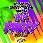 cover: Dj Goozo|Liu Rosa|Rafael Starcevic - This Party