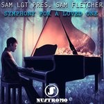 cover: Sam Fletcher|Sam Lgt - Symphony For A Loved One