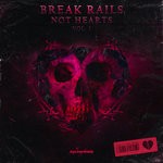 cover: Various - Break Rails Not Hearts Vol 1