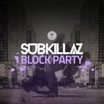 cover: Sub Killaz - Block Party