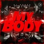 cover: Liu Rosa|Dj Goozo|Rafael Starcevic - My Body EP