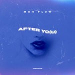 cover: Moh Flow - After Yo(u)